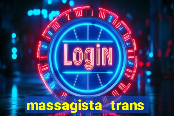 massagista trans são paulo