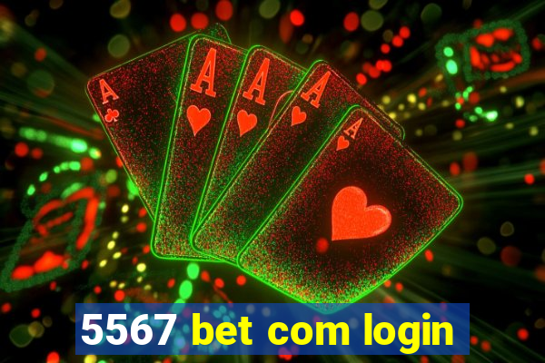 5567 bet com login