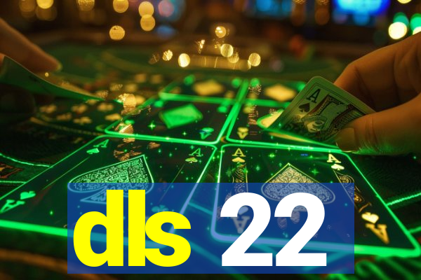 dls 22