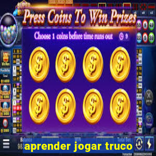 aprender jogar truco