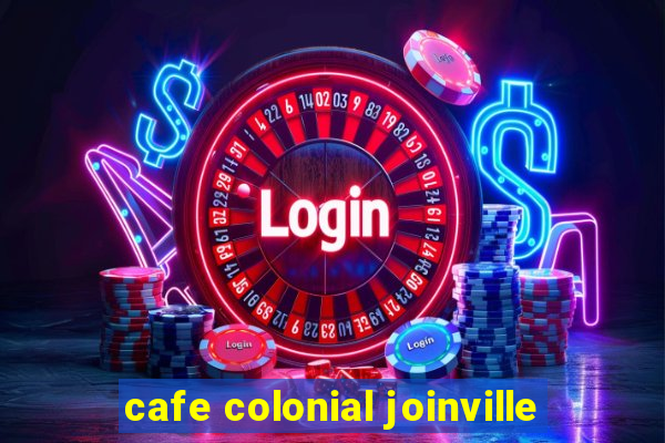 cafe colonial joinville