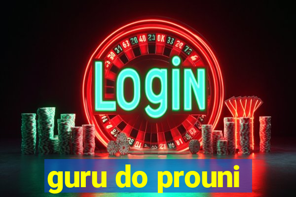 guru do prouni