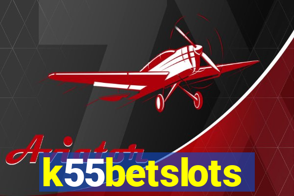 k55betslots