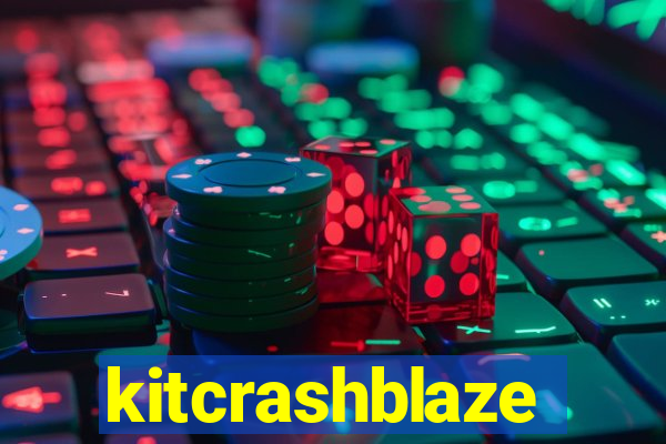 kitcrashblaze