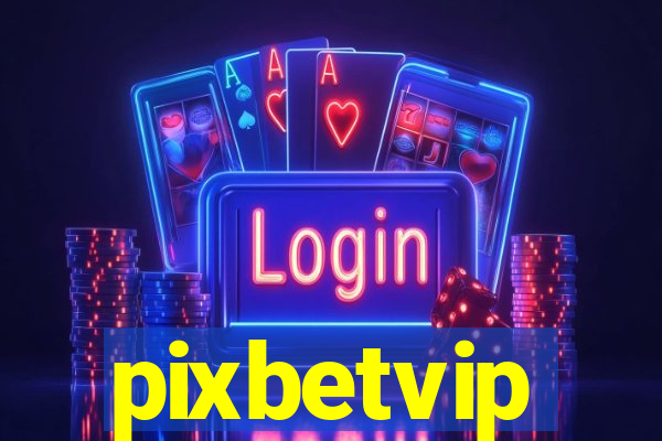 pixbetvip