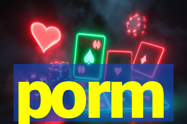 porm