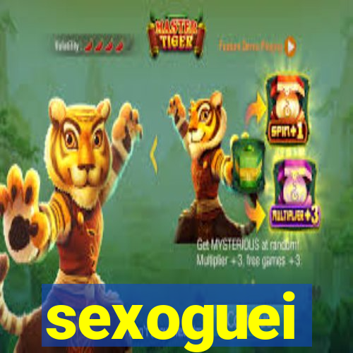 sexoguei