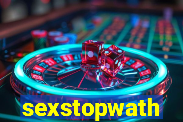 sexstopwath