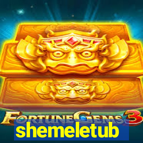 shemeletub