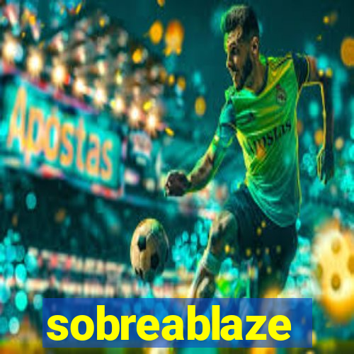 sobreablaze