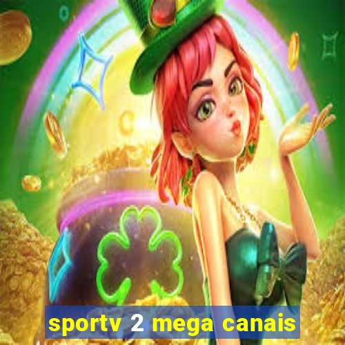 sportv 2 mega canais