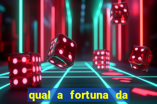 qual a fortuna da família real brasileira