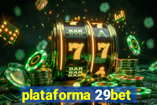 plataforma 29bet