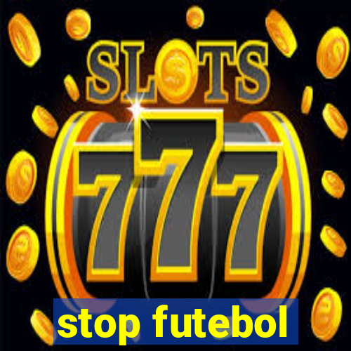 stop futebol