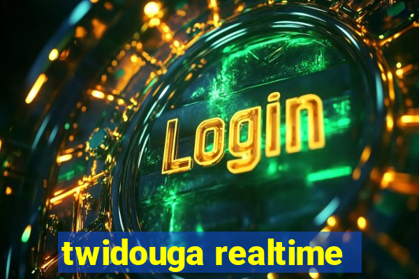 twidouga realtime