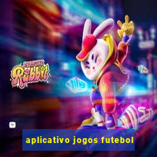 aplicativo jogos futebol