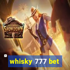 whisky 777 bet