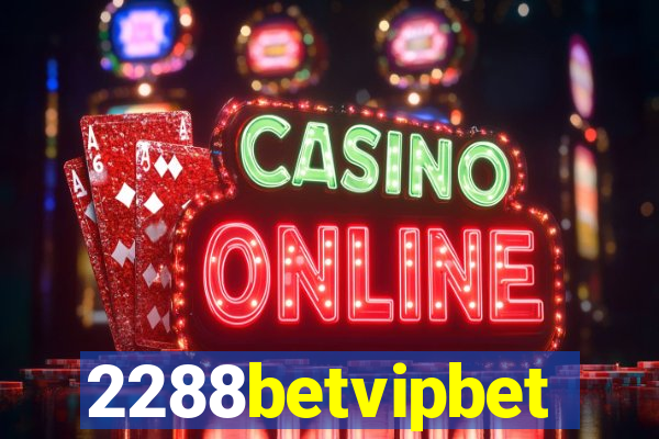 2288betvipbet