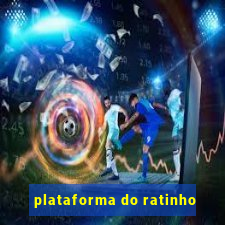 plataforma do ratinho