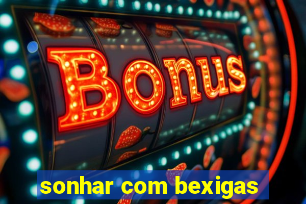 sonhar com bexigas