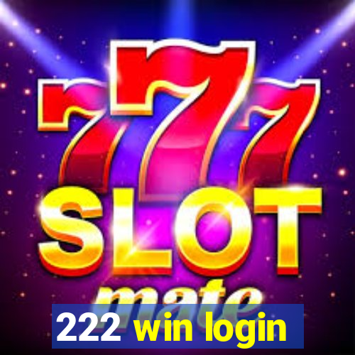 222 win login