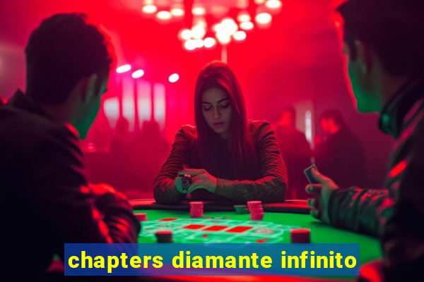 chapters diamante infinito