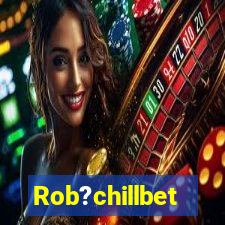 Rob?chillbet