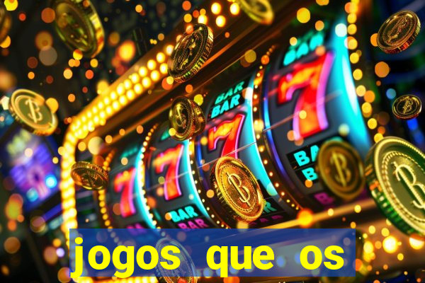 jogos que os famosos jogam para ganhar dinheiro