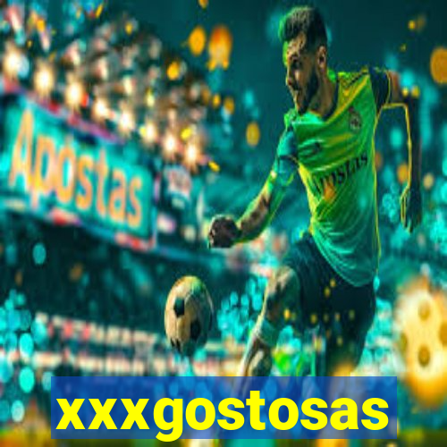 xxxgostosas