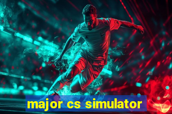 major cs simulator