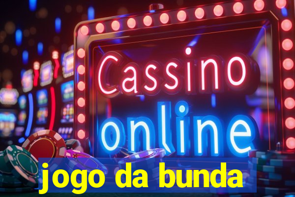 jogo da bunda