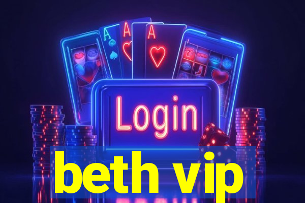 beth vip