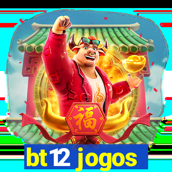 bt12 jogos