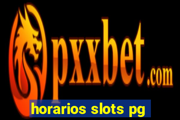 horarios slots pg