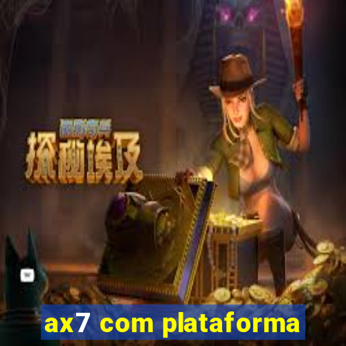 ax7 com plataforma