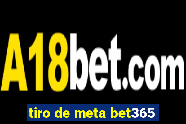 tiro de meta bet365