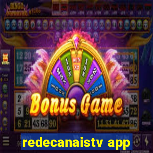 redecanaistv app