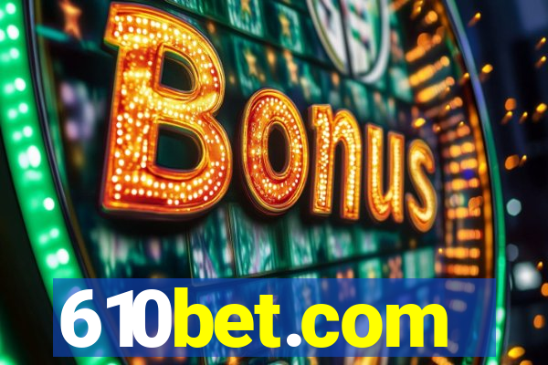 610bet.com