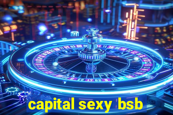 capital sexy bsb