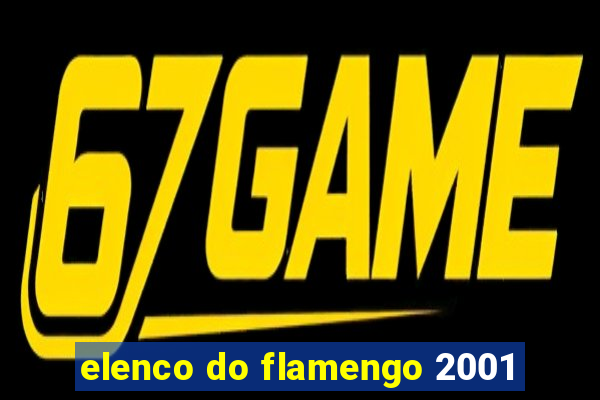 elenco do flamengo 2001