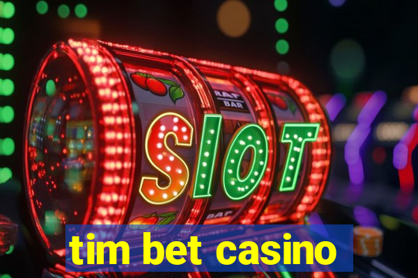 tim bet casino