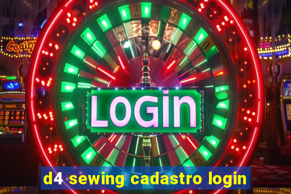 d4 sewing cadastro login