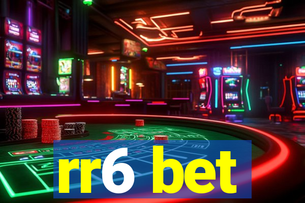 rr6 bet