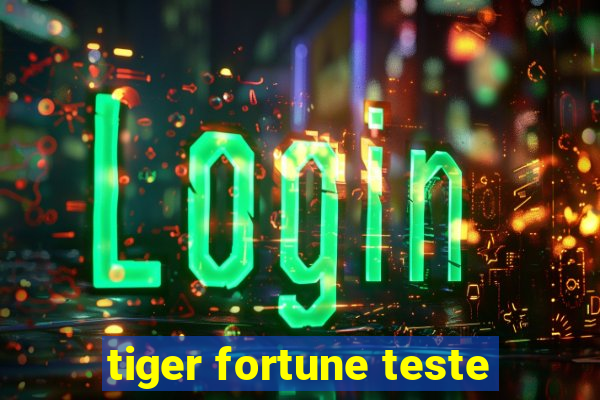 tiger fortune teste