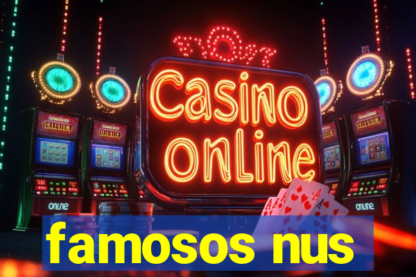 famosos nus