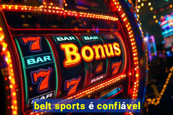 belt sports é confiável