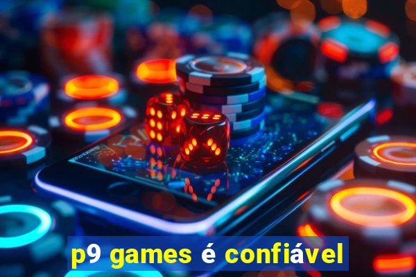 p9 games é confiável