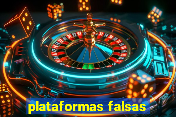 plataformas falsas