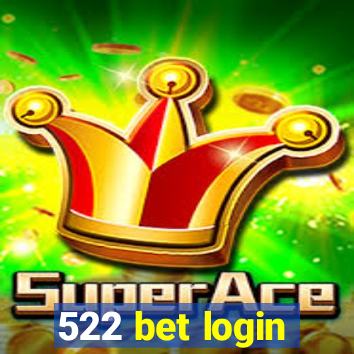 522 bet login