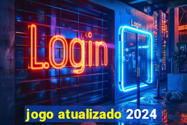 jogo atualizado 2024